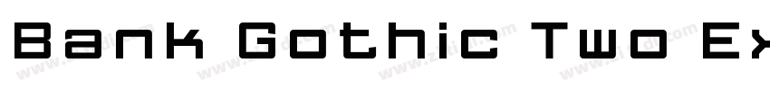 Bank Gothic Two Extr字体转换